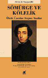 Kitap - Sömürge ve Kölelik; Öteki Üzerine Seçme Yazılar - Alexis de Tocqueville - kitantik - kitaLog