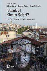 Kitap - İstanbul Kimin Şehri?; Kültür, Tasarım, Seyirlik ve Sermaye - Kolektif - kitantik - kitaLog