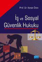 Kitap - İş Ve Sosyal Güvenlik Hukuku - Kenan Ören - kitantik - kitaLog