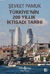 Kitap - Türkiye'nin 200 Yıllık İktisadi Tarihi - Şevket Pamuk - kitantik - kitaLog