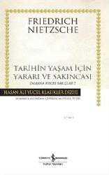 Kitap - Tarihin Yaşam İçin Yararı ve Sakıncası; Zamana Aykırı Bakışlar - 2 - Friedrich Wilhelm Nietzsche - kitantik - kitaLog
