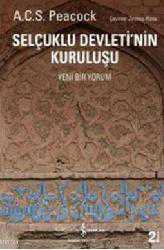 Kitap - Selçuklu Devleti'nin Kuruluşu - A. C. S. Peacock - kitantik - kitaLog