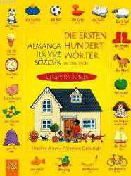Kitap - Almanca İlk Yüz Sözcük Çıkarma Kitabı; Die Ersten Hundert Wörter in Deutsch - Heather Amery;Stephen Cartwright - kitantik - kitaLog