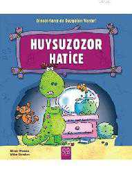 Kitap - Huysuzozor Hatice; Dinozorların da Duyguları Vardır! - Brian Moses - kitantik - kitaLog