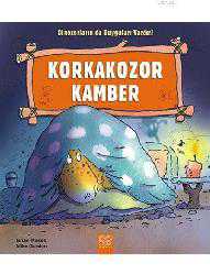 Kitap - Korkakozor Kamber; Dinozorların da Duyguları Vardır! - Brian Moses - kitantik - kitaLog