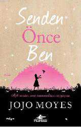 Kitap - Senden Önce Ben - Jojo Moyes - kitantik - kitaLog