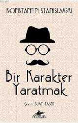 Kitap - Bir Karakter Yaratmak - Konstantin S. Stanislavski - kitantik - kitaLog