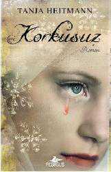 Kitap - Korkusuz - Tanja Heitmann - kitantik - kitaLog