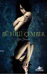 Kitap - Büyülü Çember; Sihir Ateşi 2. Kitap - Cate Tiernan - kitantik - kitaLog