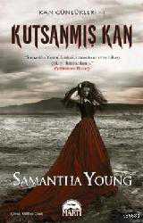 Kitap - Kutsanmış Kan; Kan Günlükleri Serisi 1 - Samantha Young - kitantik - kitaLog