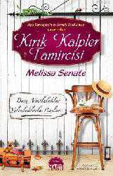 Kitap - Kırık Kalpler Tamircisi - Melissa Senate - kitantik - kitaLog