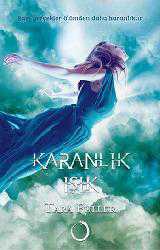 Kitap - Karanlık Işık - Tara Fuller - kitantik - kitaLog