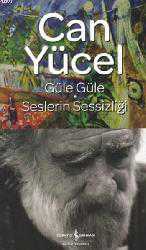 Kitap - Güle Güle - Seslerin Sessizliği - Can Yücel - kitantik - kitaLog