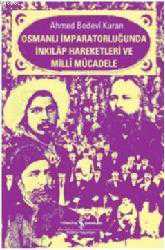 Kitap - Osmanlı İmparatorluğunda İnkılap Hareketleri ve Milli Mücadele - Ahmet Bedevi Kuran - kitantik - kitaLog