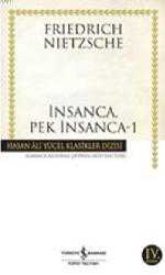 Kitap - İnsanca, Pek İnsanca 1 - Friedrich Wilhelm Nietzsche - kitantik - kitaLog