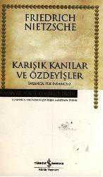 Kitap - Karışık Kanılar ve Özdeyişler; İnsanca Pek İnsanca 2 - Friedrich Wilhelm Nietzsche - kitantik - kitaLog