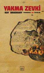 Kitap - Yakma Zevki; Fahrenheit 451 Öyküleri - Ray Bradbury - kitantik - kitaLog