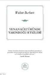 Kitap - Yunan Kültüründe Yakındoğu Etkileri - Walter Burkert - kitantik - kitaLog