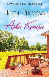 Kitap - Aşka Komşu - Jodi Thomas - kitantik - kitaLog