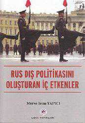 Kitap - Rus Dış Politikasını Oluşturan İç Etkenler - Merve İrem Yapıcı - kitantik - kitaLog