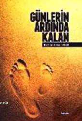 Kitap - Günlerin Ardında Kalan - Mustafa Hatipler - kitantik - kitaLog