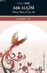 Kitap - Yine Geldi Aşk Elçisi; Yunus Emre/Seçmeler - Mustafa Tatçı - kitantik - kitaLog