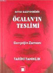 Kitap - Öcalan'ın Teslimi; Gerçeğin Zamanı-Tarihi Tanıklık - Savaş Kalenderidis - kitantik - kitaLog