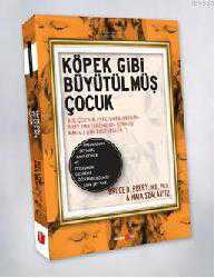 Kitap - Köpek Gibi Büyütülmüş Çocuk - Bruce D. Perry;Maia Szalavitz - kitantik - kitaLog