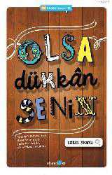 Kitap - Olsa Dükk&acirc;n Senin; Sevdiğini Serbest Bırak, Dönerse Senindir, Zıplıyorsa Delidir, Çömeldiyse Dokunma. - İstiklal Akarsu - kitantik - kitaLog