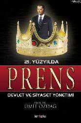 Kitap - 21. Yüzyılda Prens Devlet ve Siyaset Yönetimi - Ümit Özdağ - kitantik - kitaLog