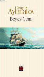 Kitap - Beyaz Gemi - Cengiz Aytmatov - Tüm Baskıları - kitantik - kitaLog