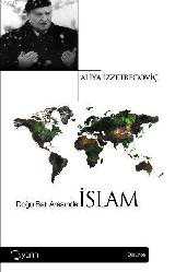 Kitap - Doğu Batı Arasında İslam - Aliya İzzetbegoviç - kitantik - kitaLog