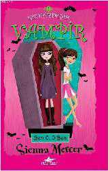 Kitap - Kız Kardeşim Vampir; Ben O, O Ben - Sienna Mercer - kitantik - kitaLog