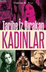 Kitap - Tarihe İz Bırakan Kadınlar - Metehan K. Avcı - kitantik - kitaLog