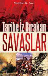 Kitap - Tarihe İz Bırakan Savaşlar - Metehan K. Avcı - kitantik - kitaLog