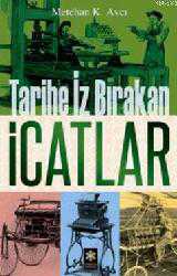 Kitap - Tarihe İz Bırakan İcatlar - Metehan K. Avcı - kitantik - kitaLog