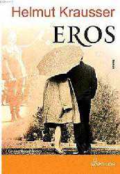 Kitap - Eros - Helmut Krausser - kitantik - kitaLog
