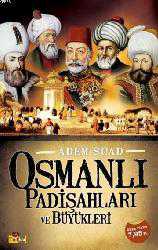 Kitap - Osmanlı Padişahları ve Büyükleri - Adem Suad - kitantik - kitaLog