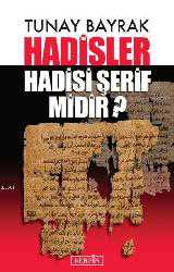 Kitap - Hadisler Hadisi Şerif midir? - Tunay Bayrak - kitantik - kitaLog