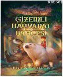 Kitap - Gizemli Hayvanat Bahçesi - Bryan Chick - kitantik - kitaLog