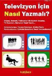 Kitap - Televizyon İçin Nasıl Yazmalı?; Drama, Komedi, TV Oyunları Nasıl Yazılır - Madeline Dimaggio - kitantik - kitaLog