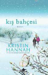 Kitap - Kış Bahçesi - Kristin Hannan - kitantik - kitaLog