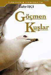 Kitap - Göçmen Kuşlar - Zafer İşçi - kitantik - kitaLog