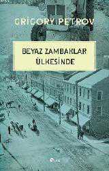 Kitap - Beyaz Zambaklar Ülkesinde - Grigoriy Spiridonovich Petrov - kitantik - kitaLog