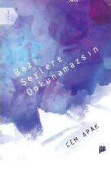 Kitap - Bazı Şeylere Dokunamazsın - Cem Apak - kitantik - kitaLog