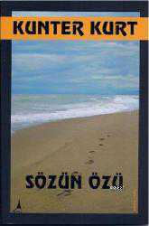 Kitap - Sözün Özü - Kunter Kurt - kitantik - kitaLog