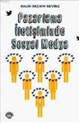 Kitap - Pazarlama İletişiminde Sosyal Medya - Salih Seçkin Sevinç - kitantik - kitaLog