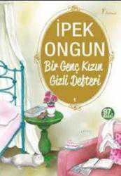 Kitap - Bir Genç Kızın Gizli Defteri - 1 - İpek Ongun - kitantik - kitaLog