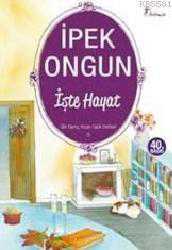 Kitap - İşte Hayat; Bir Genç Kızın Gizli Defteri 5 - İpek Ongun - kitantik - kitaLog