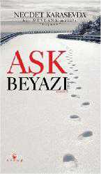 Kitap - Aşk Beyazı - Necdet Karasevda - kitantik - kitaLog